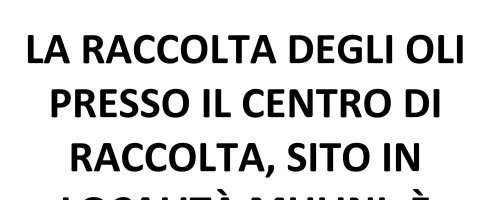 Sospensione Temporanea Ritiro degli Oli Usati - Centro di Raccolta